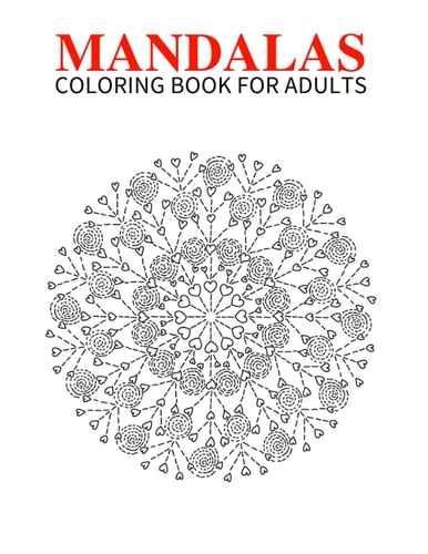 MANDALAS COLORING BOOK FOR ADULTS: 200 pages 100 coloring pictures