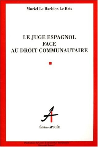 Le juge espagnol face au droit communautaire