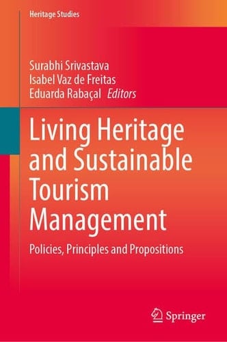 Living Heritage and Sustainable Tourism Management - Policies, Principles and Propositions