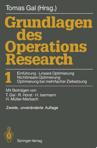 Grundlagen des Operations Research 1: Einführung, Lineare Optimierung, Nichtlineare Optimierung, Optimierung bei mehrfacher Zielsetzung