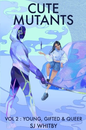 Cute Mutants Vol 2 Young, Gifted & Queer