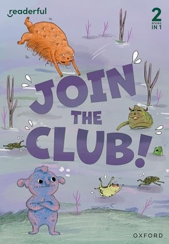 Readerful Rise: Oxford Reading Level 3: Join the Club! - Oxford Reading Level 3 Join the Club!