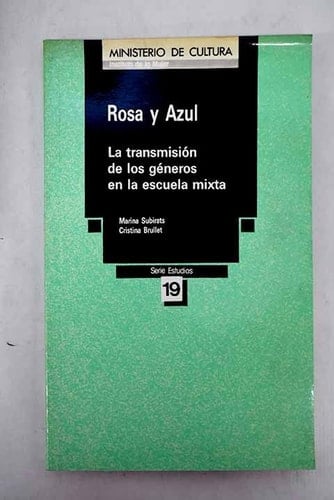 Rosa y azul: La transmisión de los géneros en la escuela mixta (Serie estudios) (Spanish Edition)