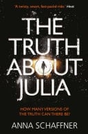The Truth About Julia A Chillingly Timely Thriller