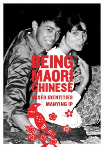 Being Maori Chinese: Mixed Identities