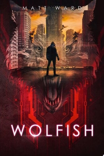 Wolfish: A YA Dystopian Sci-Fi Techno Thriller