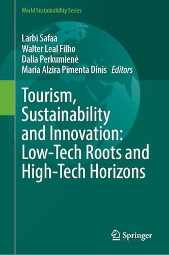 Tourism, Sustainability and Innovation: Low-Tech Roots and High-Tech Horizons