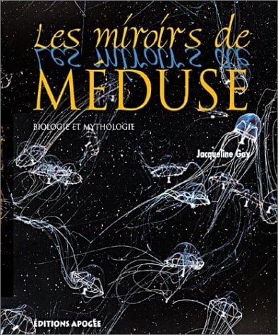 Les miroirs de Méduse biologie et mythologie