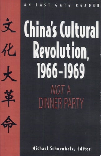 China's Cultural Revolution, 1966-1969 Not a Dinner Party