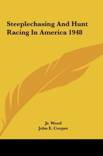 Steeplechasing And Hunt Racing In America 1948