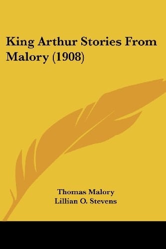 King Arthur Stories From Malory (1908)