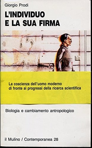 L'individuo e la sua firma: Biologia e cambiamento antropologico (Contemporanea) (Italian Edition)