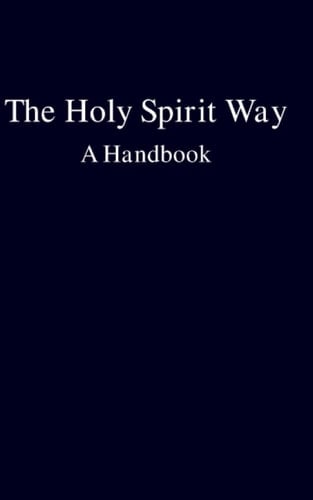 The Holy Spirit Way A Handbook