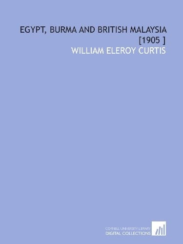 Egypt, Burma and British Malaysia [1905 ]