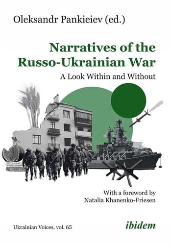 Narratives of the Russo-Ukrainian War A Look Within and Without