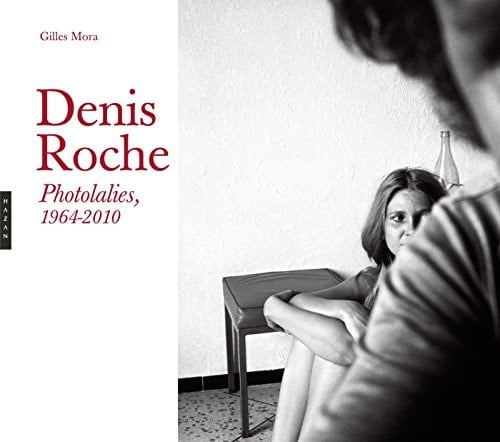 Denis Roche Photolalies, 1964-2010