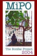 MIPO Bonsai Project 2004
