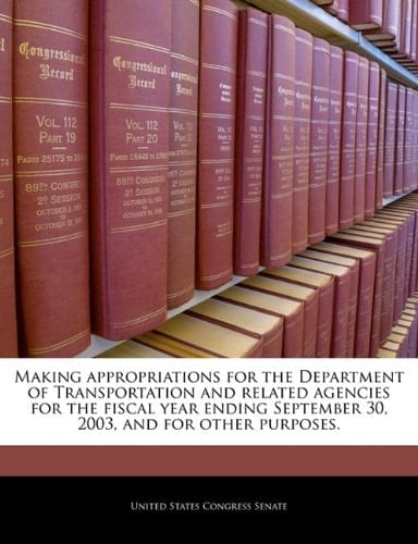 Making appropriations for the Department of Transportation and related agencies for the fiscal year ending September 30, 2003, and for other purposes.