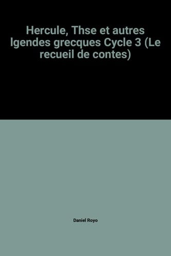 Hercule, Thésée et autres légendes grecques