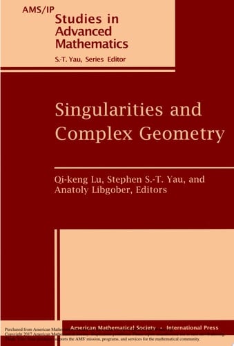 Singularities and Complex Geometry Seminar on Singularities and Complex Geometry, June 15-20, 1994, Beijing, China