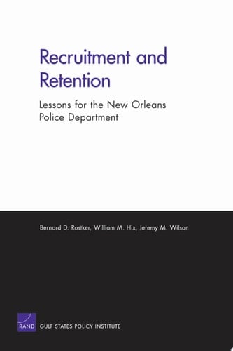 Recruitment and Retention Lessons for the New Orleans Police Department