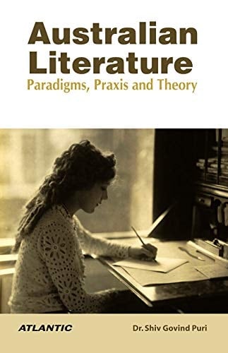 Australian Literature Paradigms, Praxis and Theory