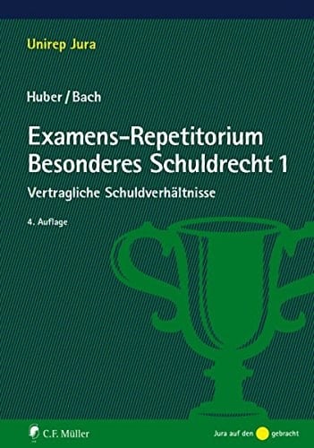 Examens-Repetitorium Besonderes Schuldrecht 1 Vertragliche Schuldverhältnisse