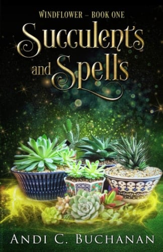 Succulents and Spells