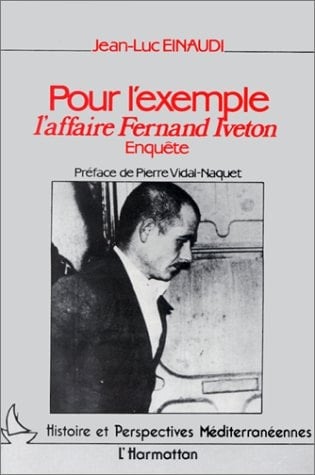 Pour l'exemple, l'affaire Fernand Iveton enquête