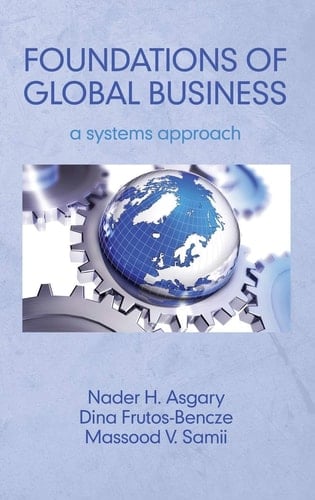 Foundations of Global Business A Systems Approach