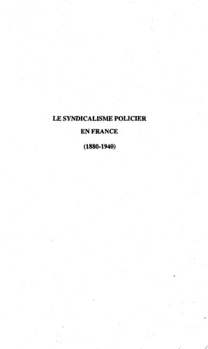 Le syndicalisme policier en France (1880-1940)