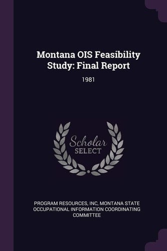 Montana OIS Feasibility Study Final Report: 1981