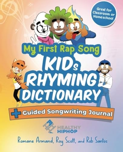 My First Rap Song Kids Rhyming Dictionary + Guided Songwriting Journal