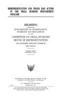 Misrepresentation and Fraud Bad Actors in the Small Business Procurement Progams [sic]