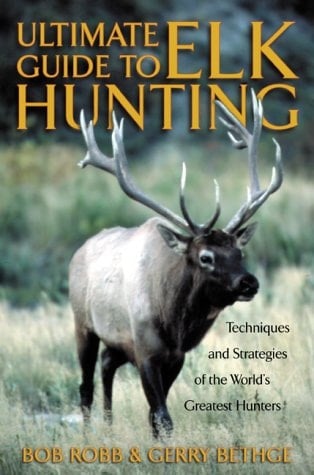 Ultimate Guide to Elk Hunting