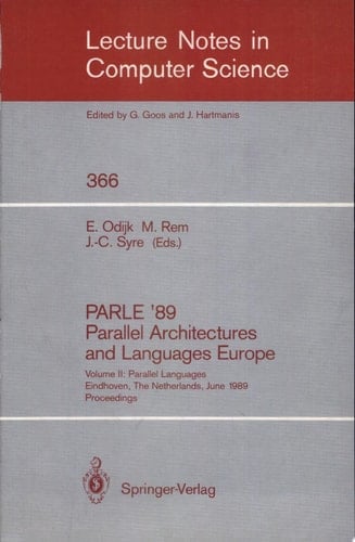 PARLE '89 - Parallel Architectures and Languages Europe Volume II: Parallel Languages, Eindhoven, The Netherlands, June 12-16, 1989; Proceedings