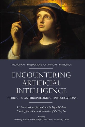 Encountering Artificial Intelligence Ethical and Anthropological Investigations