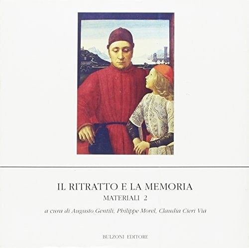 Il ritratto e la memoria: Materiali (Biblioteca del Cinquecento) (Italian Edition)