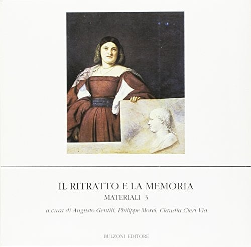 Il ritratto e la memoria. Materiali vol. 3