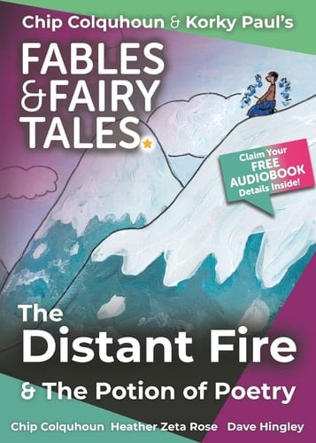 The Distant Fire and The Potion of Poetry