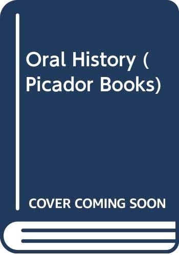 Oral History (Picador Books)
