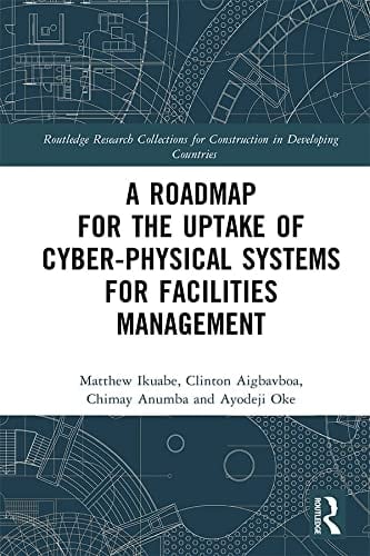 A Roadmap for the Uptake of Cyber-physical Systems for Facilities Management
