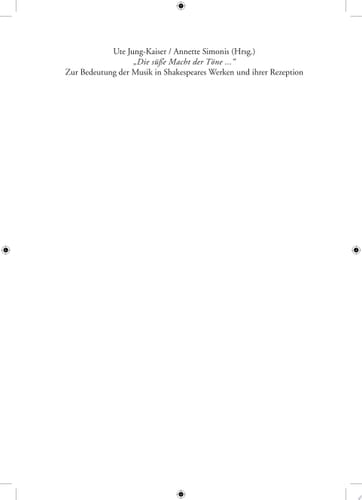 „Die süße Macht der Töne …“ Zur Bedeutung der Musik in Shakespeares Werken und ihrer Rezeption