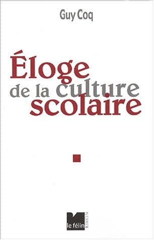 Eloge de la culture scolaire