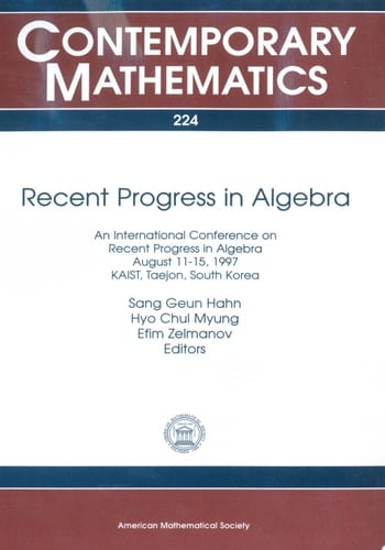 Recent Progress in Algebra An International Conference on Recent Progress in Algebra, August 11-15, 1997, KAIST, Taejon, South Korea