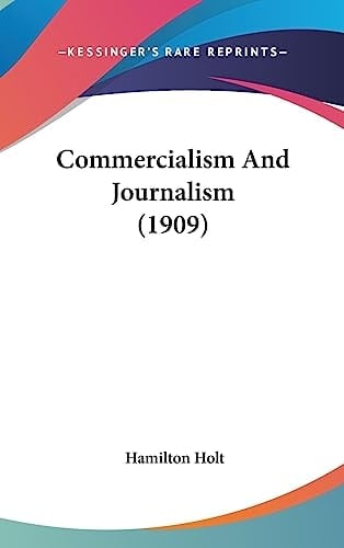 Commercialism And Journalism (1909)