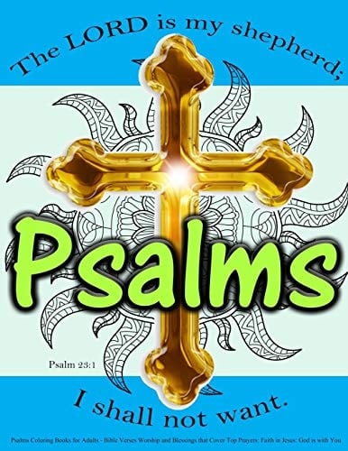 Psalms Coloring Books for Adults Bible Verses Worship and Blessings That Cover Top Prayers: Faith in Jesus: God Is with You
