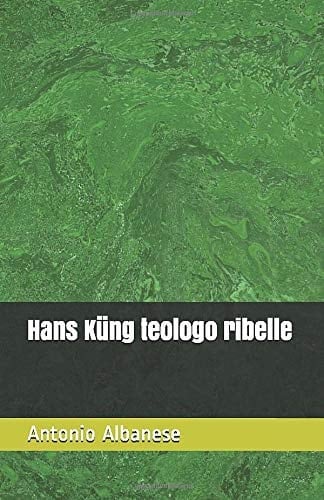 Hans Küng Teologo Ribelle