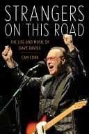Strangers on This Road The Life and Music of Dave Davies