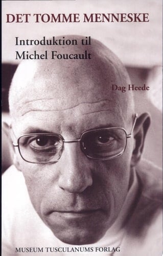 Det tomme menneske introduktion til Michel Foucault